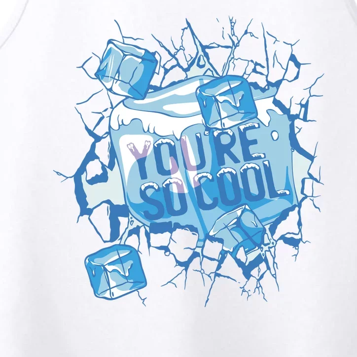 You're So Cool Ice Gift Performance Tank