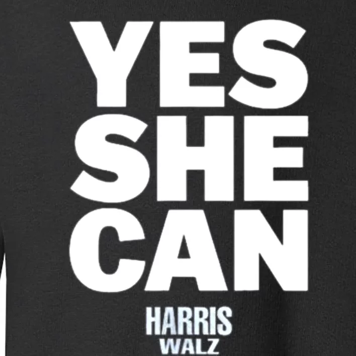 Yes She Can Kamala Harris 2024 Elections Toddler Sweatshirt