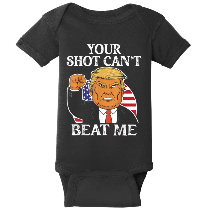 Your Shot Cant Beat Me Trump Baby Bodysuit