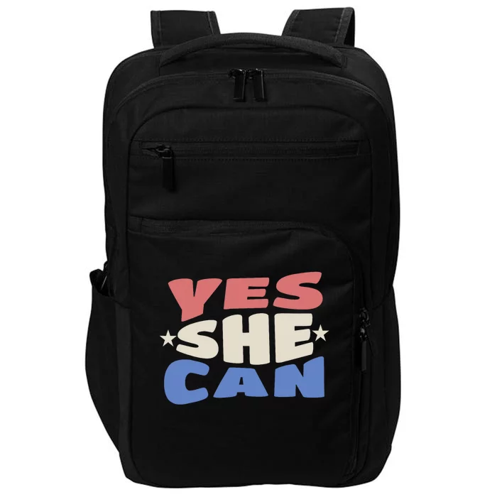 Yes She Can Election 2024 Harris For President Impact Tech Backpack