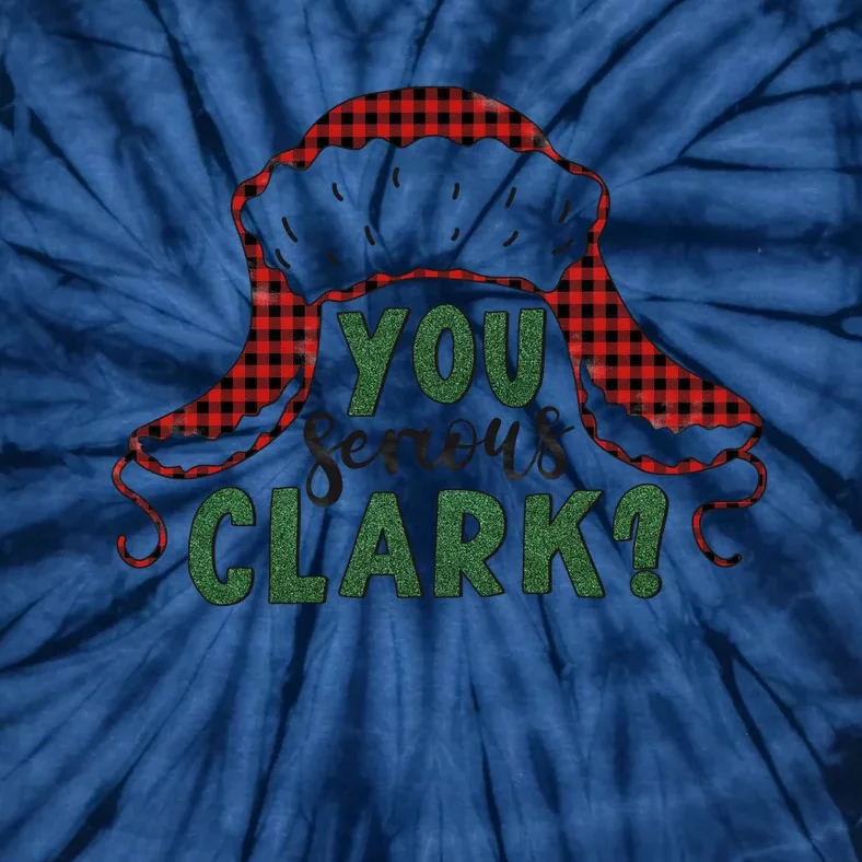 You Serious Clark? Tie-Dye T-Shirt