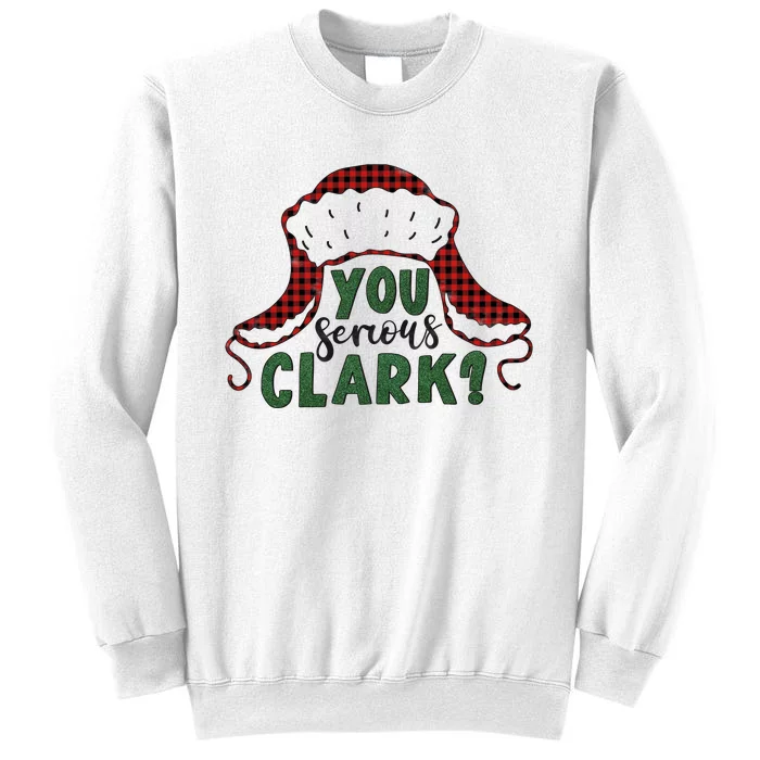 You Serious Clark? Sweatshirt