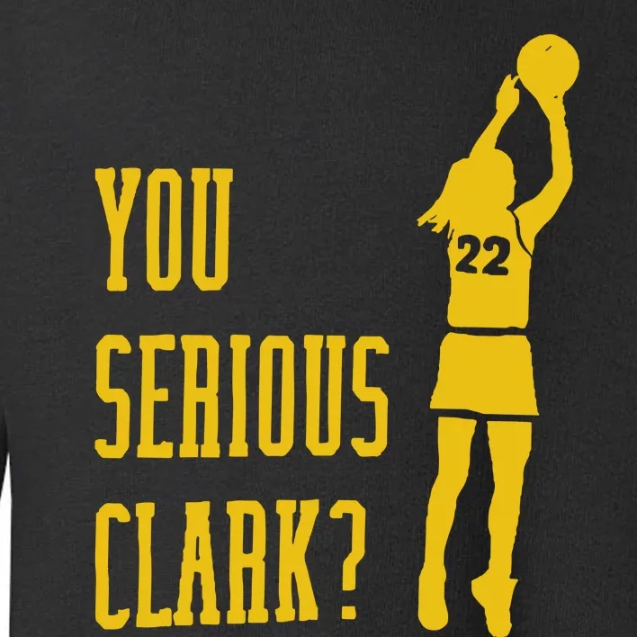 You Serious Ccaitlliinn Cllaarkk Basketball Player Toddler Sweatshirt