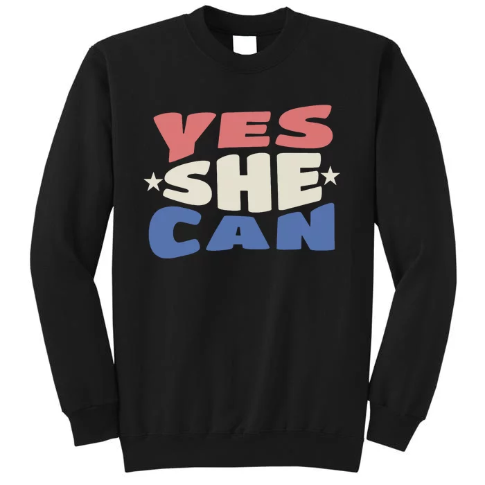 Yes She Can Tall Sweatshirt