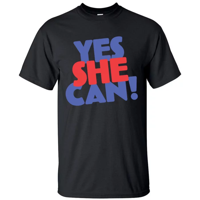 Yes She Can Tall T-Shirt