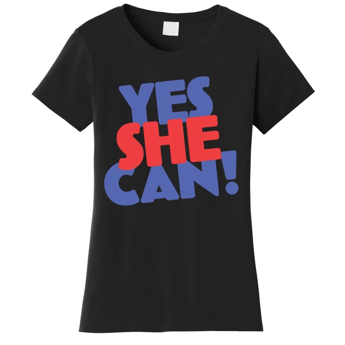 Yes She Can Women's T-Shirt