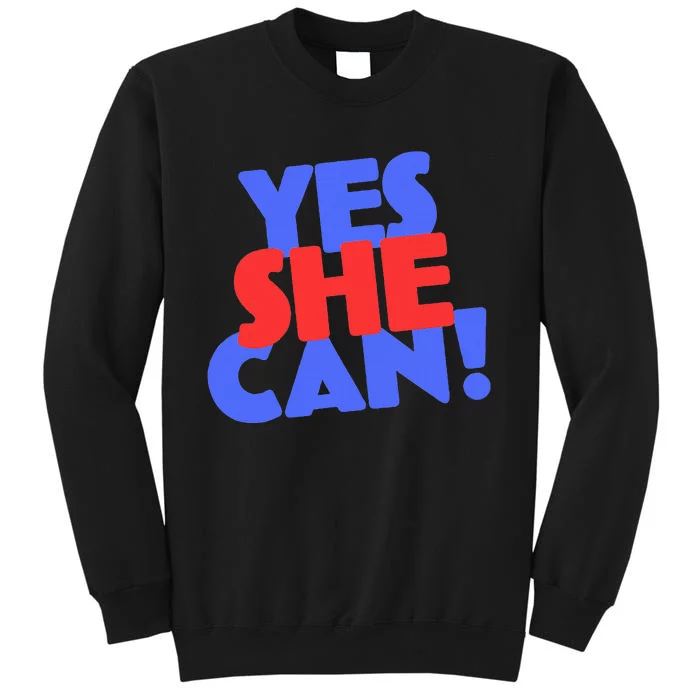 Yes She Can Tall Sweatshirt