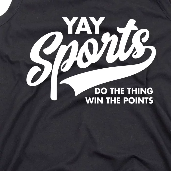 Yay Sports Do The Thing Win The Points Swash White Tank Top