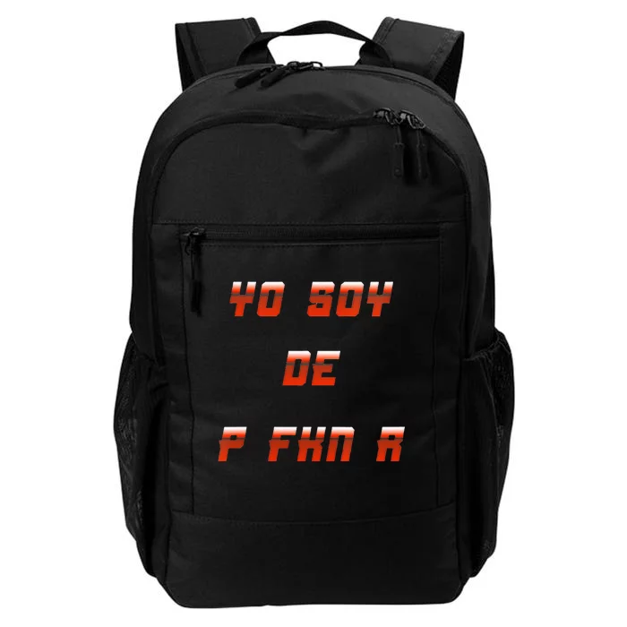 Yo Soy De P FKN N Daily Commute Backpack