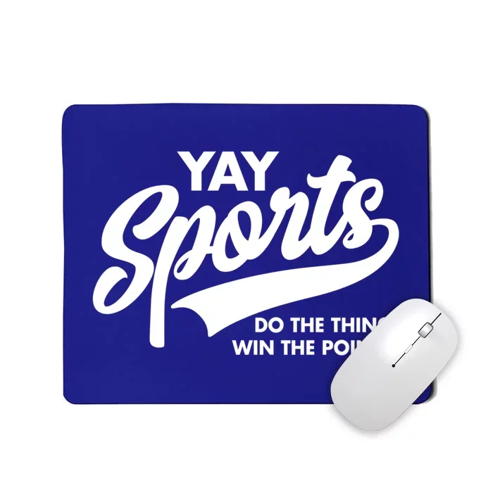 Yay Sports Do The Thing Win The Points Swash White Gift Mousepad