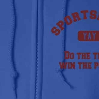 Yay Sportsball Do The Thing Win The Points Funny Sport Great Gift Full Zip Hoodie