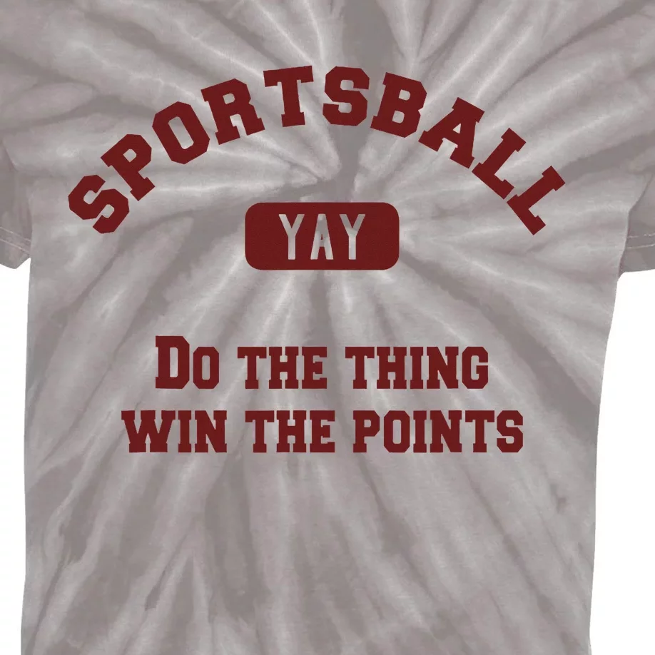 Yay Sportsball Do The Thing Win The Points Funny Sport Kids Tie-Dye T-Shirt