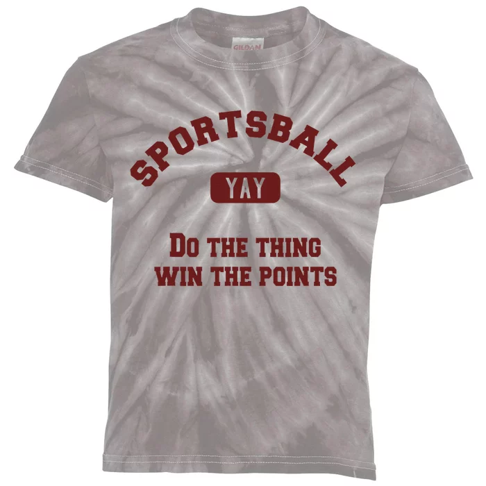 Yay Sportsball Do The Thing Win The Points Funny Sport Kids Tie-Dye T-Shirt