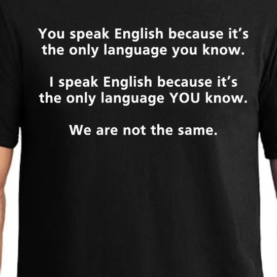 You Speak English Because It’S The Only Language You Know Pajama Set