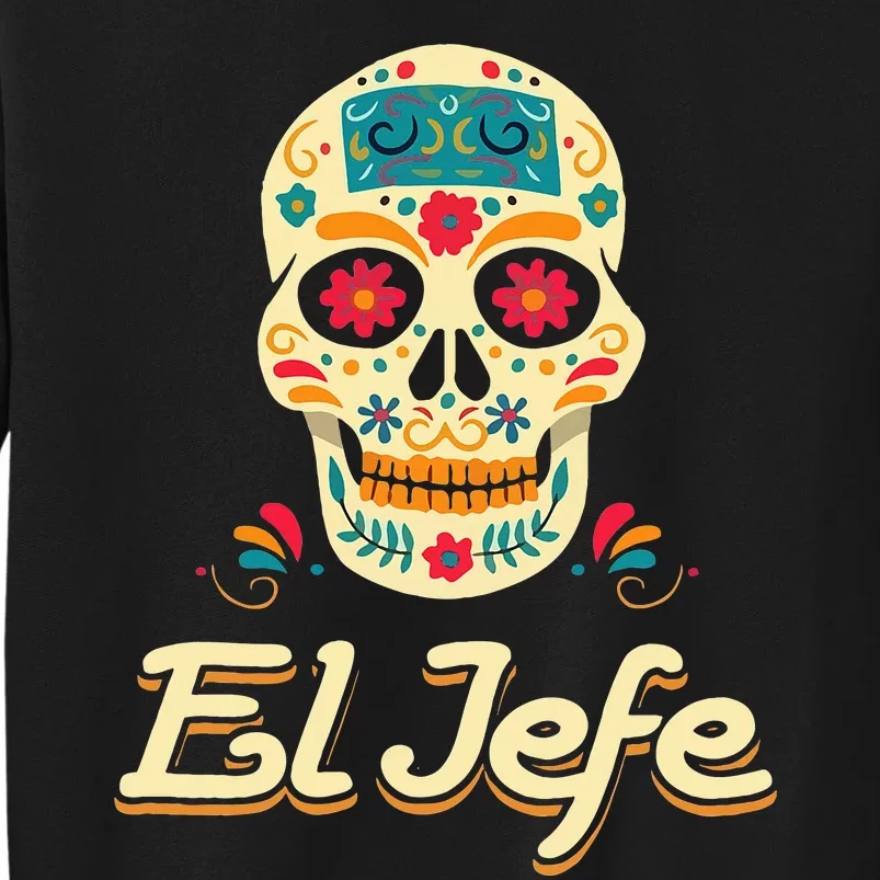 Yo Soy El Jefe Dia De Los Muertos Day Of The Dead Cool Gift Sweatshirt