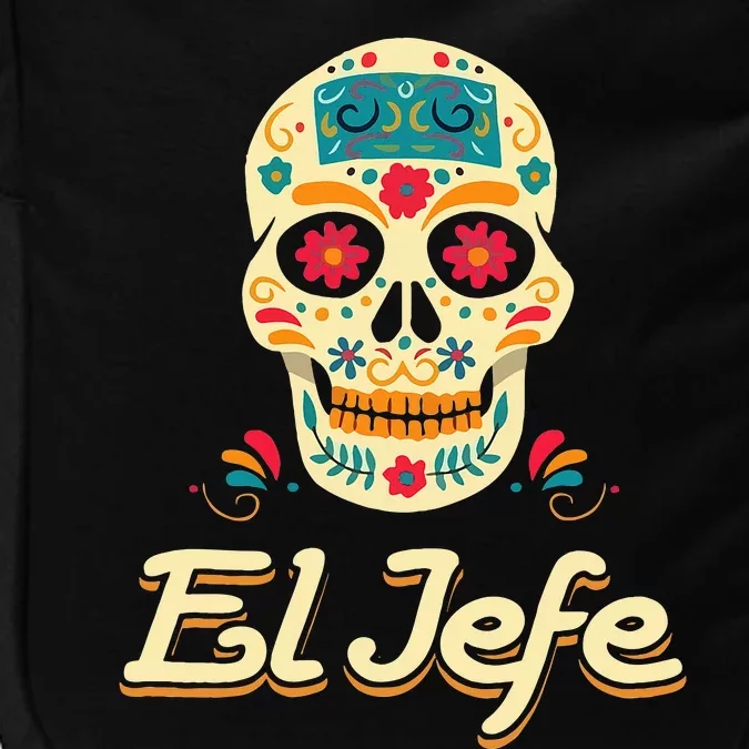 Yo Soy El Jefe Dia De Los Muertos Day Of The Dead Cool Gift Impact Tech Backpack