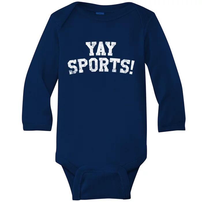 Yay Sports! Funny Sports Gift Baby Long Sleeve Bodysuit