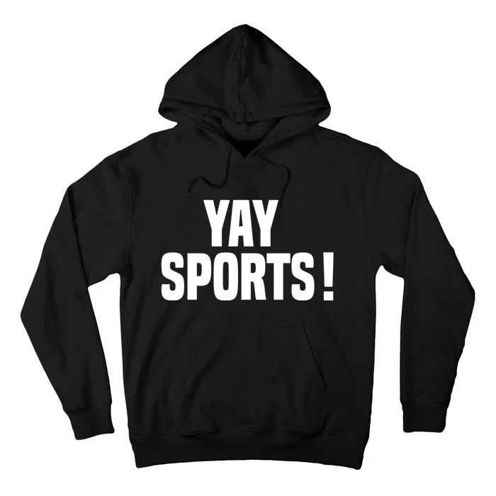 Yay Sports Funny Football Tall Hoodie