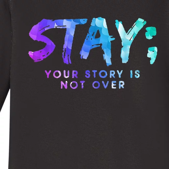 Your Story Is Not Over Stay Suicide Prevention Awareness Baby Long Sleeve Bodysuit