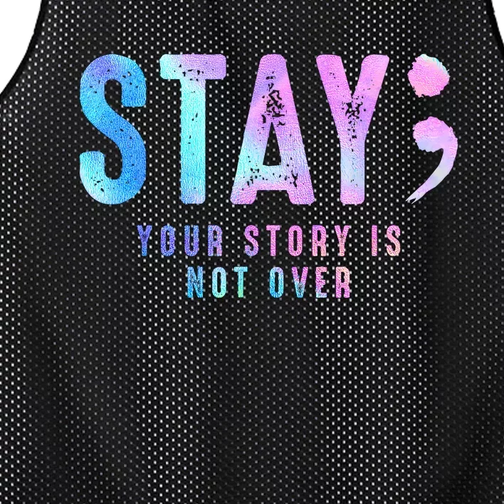 Your Story Is Not Over Stay Suicide Prevention Awareness Mesh Reversible Basketball Jersey Tank