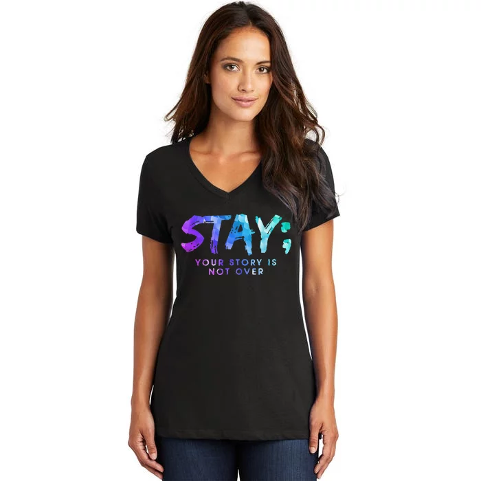 Your Story Is Not Over Stay Suicide Prevention Awareness Women's V-Neck T-Shirt