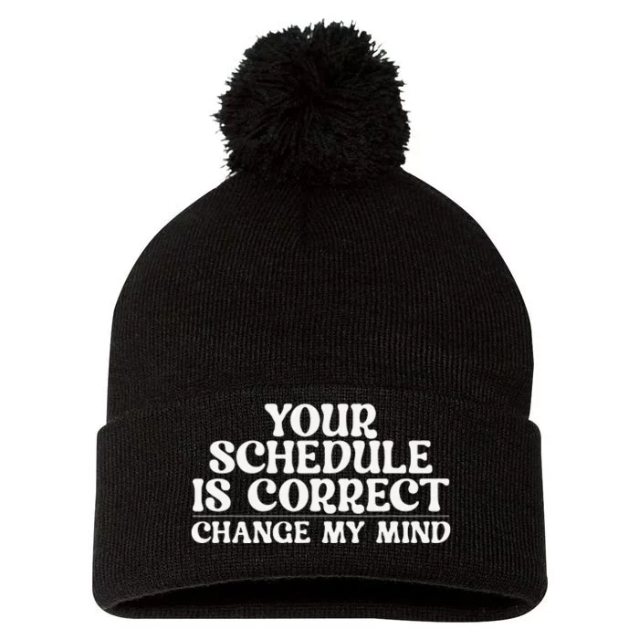 Your schedule is correct change my mind School Counselor Pom Pom 12in Knit Beanie