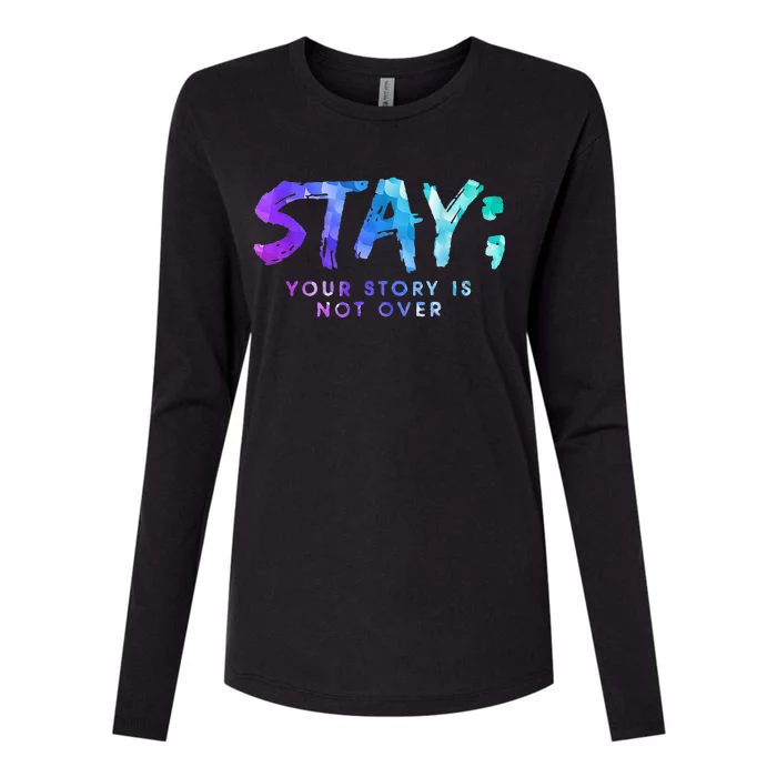 Your Story Is Not Over Stay Suicide Prevention Awareness Womens Cotton Relaxed Long Sleeve T-Shirt