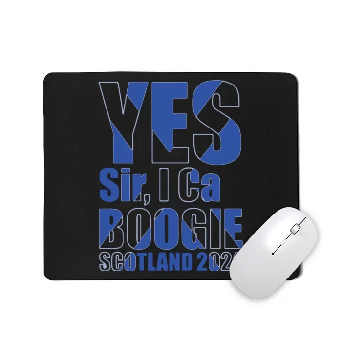 Yes Sir I Can Boogie! Scottish Flag Scotland Mousepad