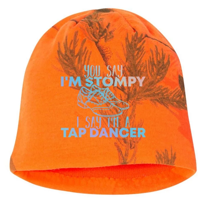 You Say I’m Stompy I Say I’m A Tap Dancer Tap Dance Day Funny Gift Kati - Camo Knit Beanie