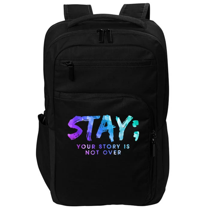 Your Story Is Not Over Stay Suicide Prevention Awareness Impact Tech Backpack