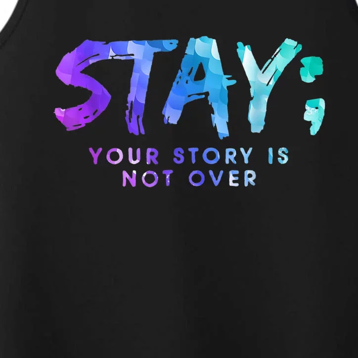 Your Story Is Not Over Stay Suicide Prevention Awareness Performance Tank