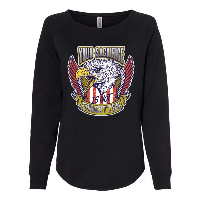 Your Sacrifice Is Not Forgotten Womens California Wash Sweatshirt