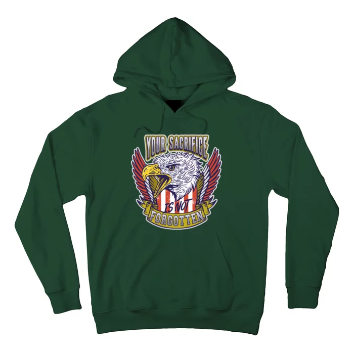 Your Sacrifice Is Not Forgotten Hoodie