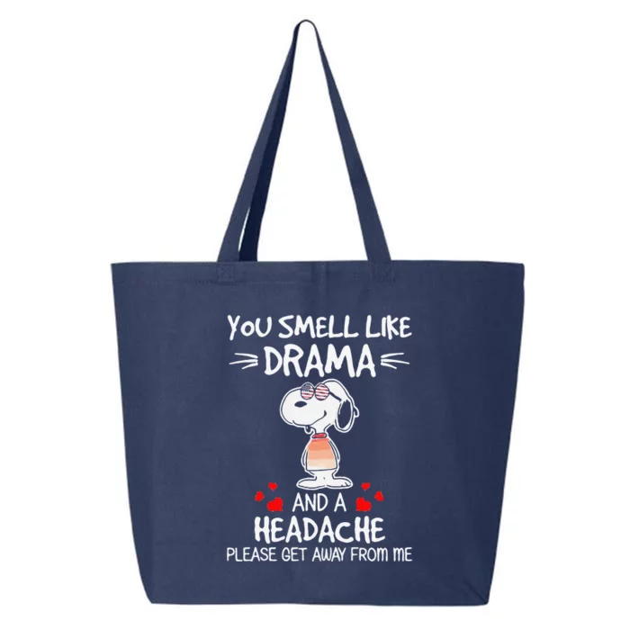 You Smell Like Drama And A Headache Dog 25L Jumbo Tote