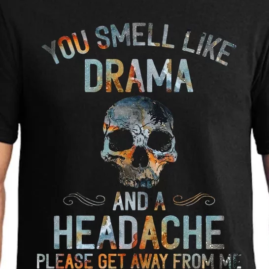 You Smell Like Drama And A Headache Skull Pajama Set