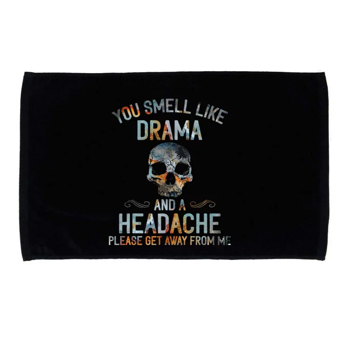 You Smell Like Drama And A Headache Skull Microfiber Hand Towel