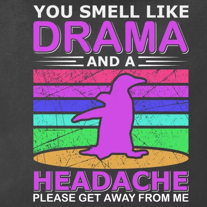 You Smell Like Drama And A Headache Zip Tote Bag