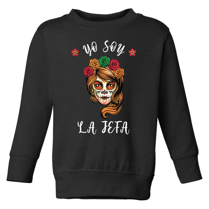 Yo Soy La Jefa Dia De Los Muertos Day Of The Dead For Toddler Sweatshirt