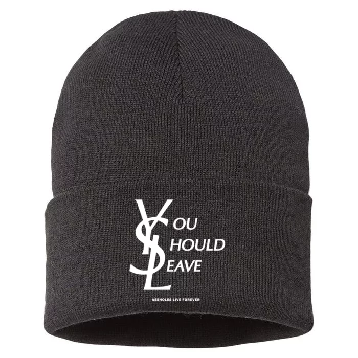 You Should Leave Assholes Live Forever Sustainable Knit Beanie