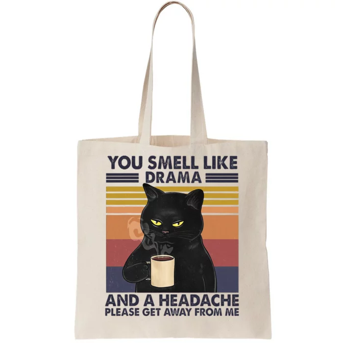 You Smell Like Drama and a Headache Coffee Cat Tote Bag