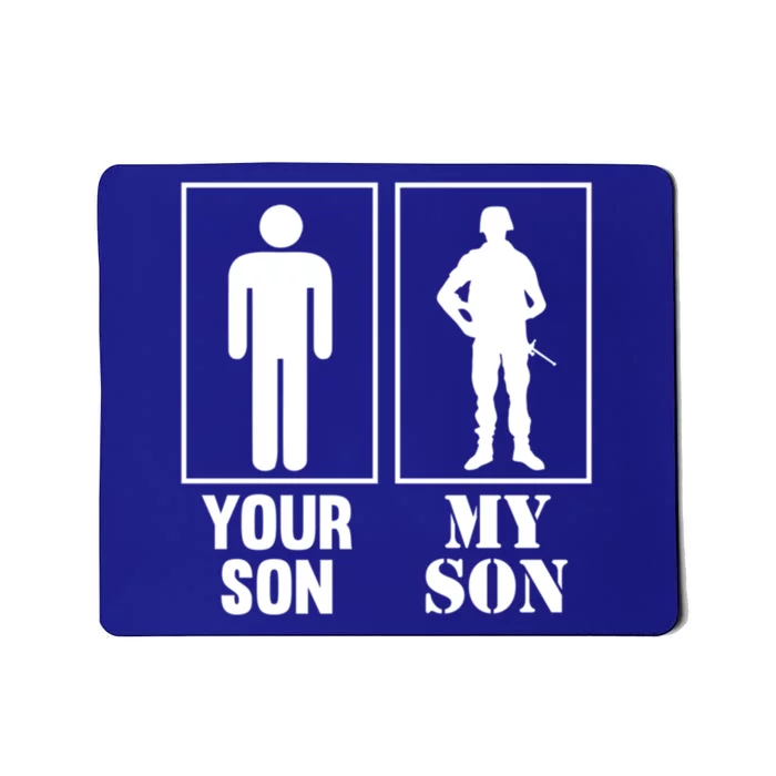 Your Son My Son Proud Soldier Officer Military Meaningful Gift Mousepad