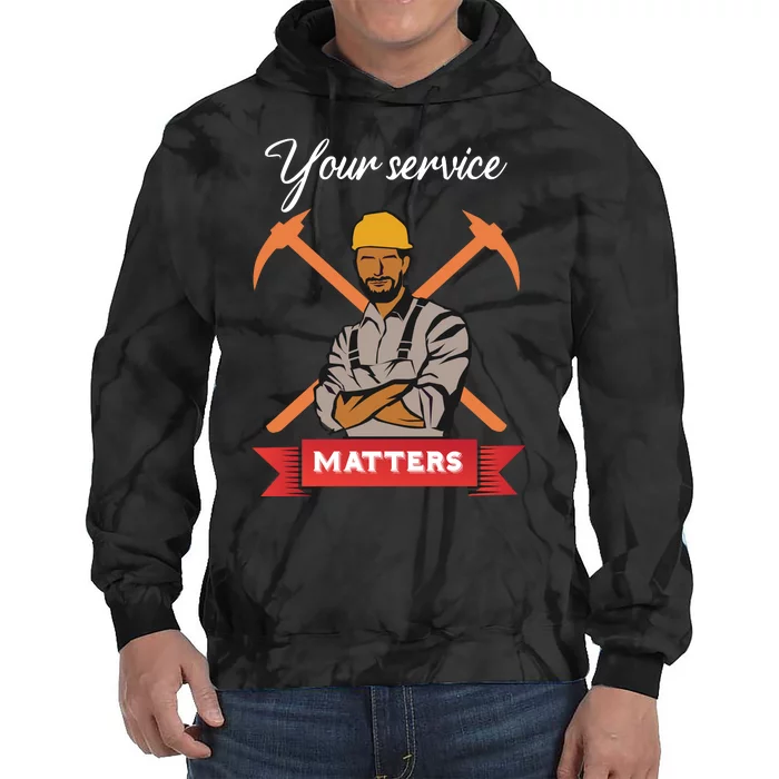 Your Service Matters Tie Dye Hoodie