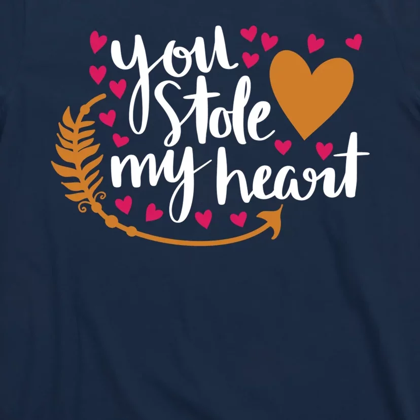 You Stole My Heart T-Shirt