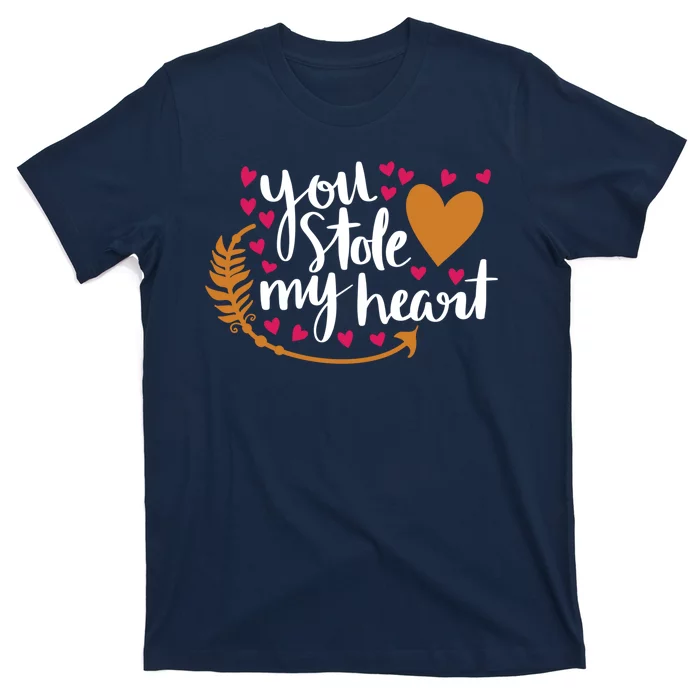 You Stole My Heart T-Shirt