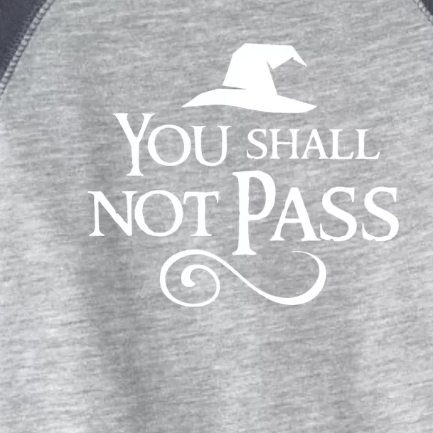 You Shall Not Pass Toddler Fine Jersey T-Shirt