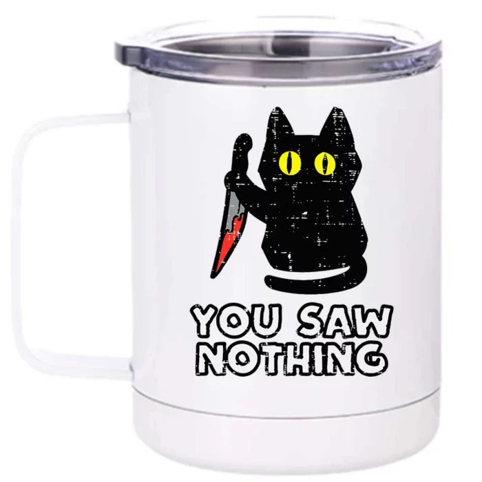 You Saw Nothing Black Cat Funny Halloween Front & Back 12oz Stainless Steel Tumbler Cup