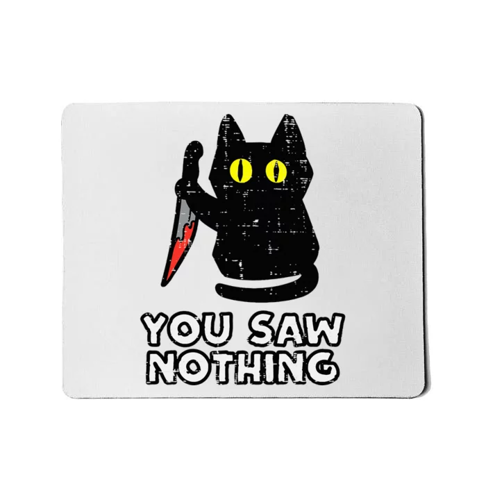 You Saw Nothing Black Cat Funny Halloween Mousepad