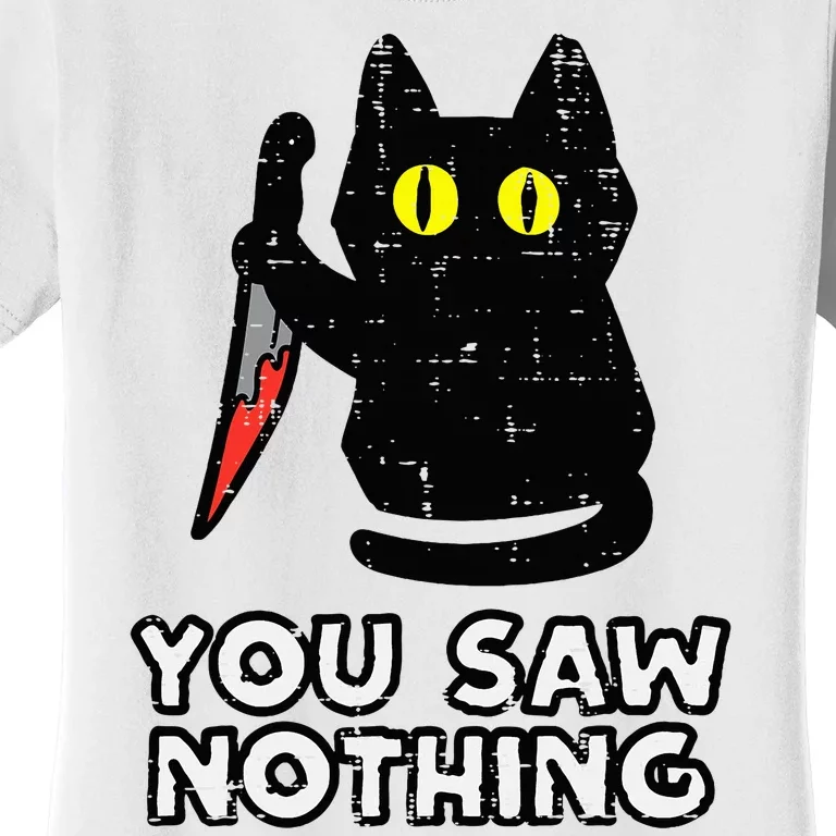 You Saw Nothing Black Cat Funny Halloween Women's T-Shirt