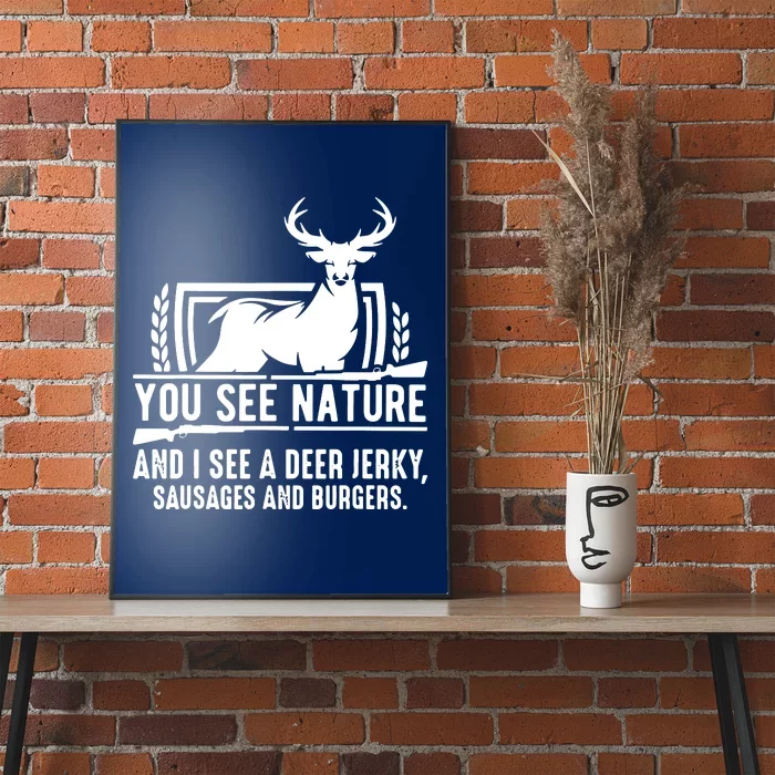 You See Nature And I See A Deer Jerky Poster