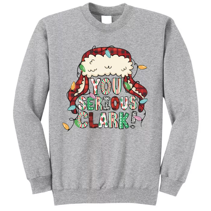 You Serious Png Christmas Movie Tall Sweatshirt